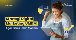 Strategi Digital Marketing UMKM, Agar Bisnis Lebih Modern!