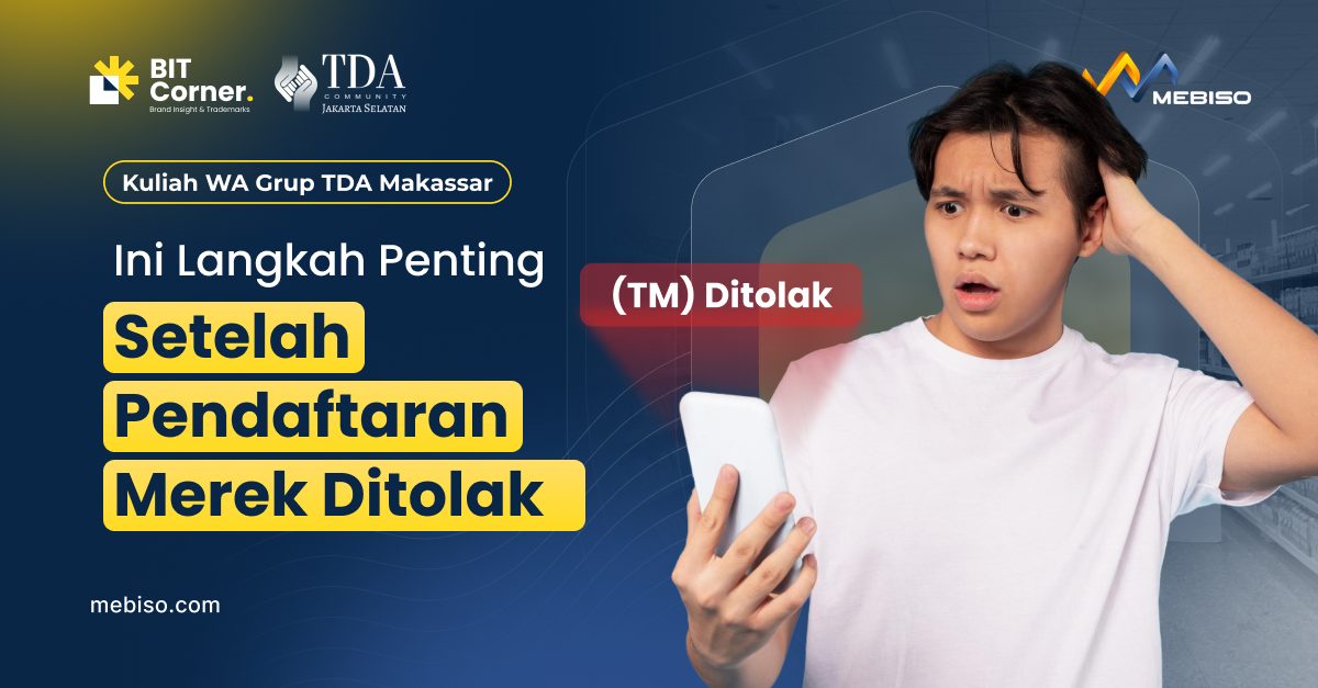 Ini Dia Langkah Setelah Daftar Merek Ditolak