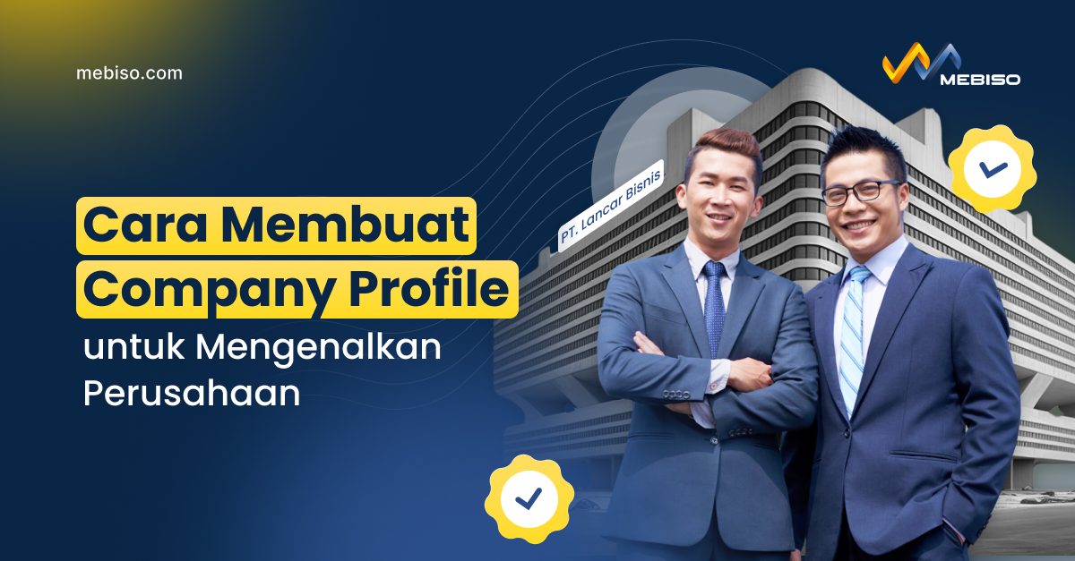 Cara Membuat Company Profile untuk Mengenalkan Perusahaan