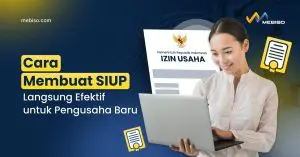 Cara Membuat SIUP Langsung Efektif untuk Pengusaha Baru