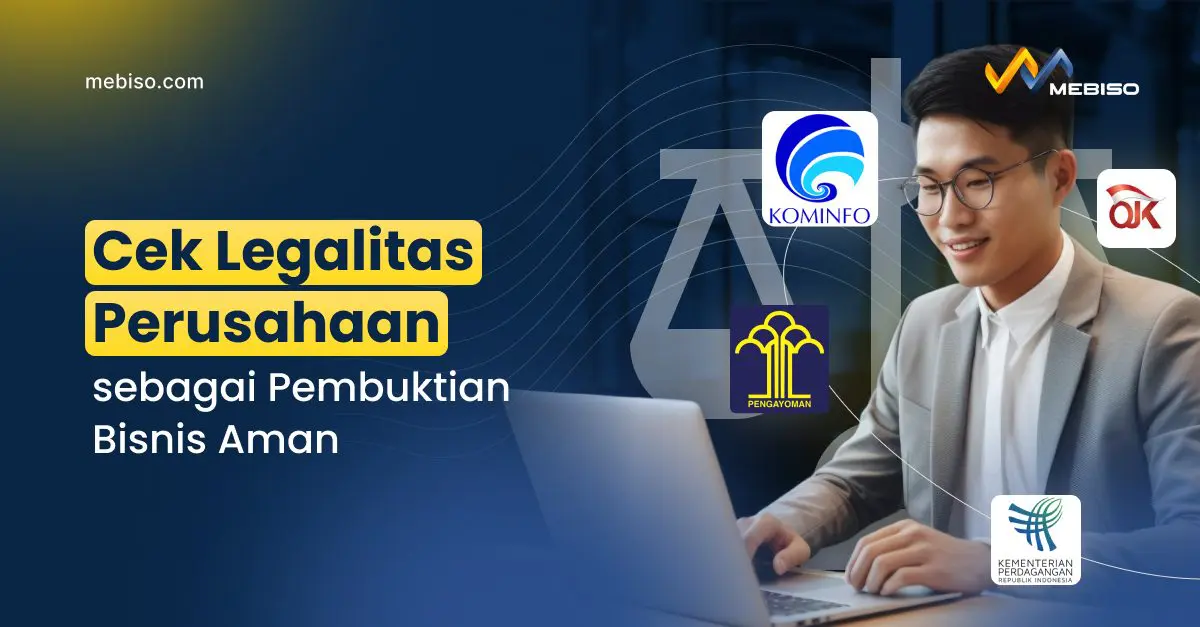 Cek Legalitas Perusahaan sebagai Pembuktian Bisnis Aman