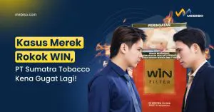 Kasus Merek Rokok WIN, PT Sumatra Tobacco Kena Gugat Lagi!