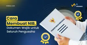 Cara Membuat NIB, Dokumen Wajib untuk Seluruh Pengusaha