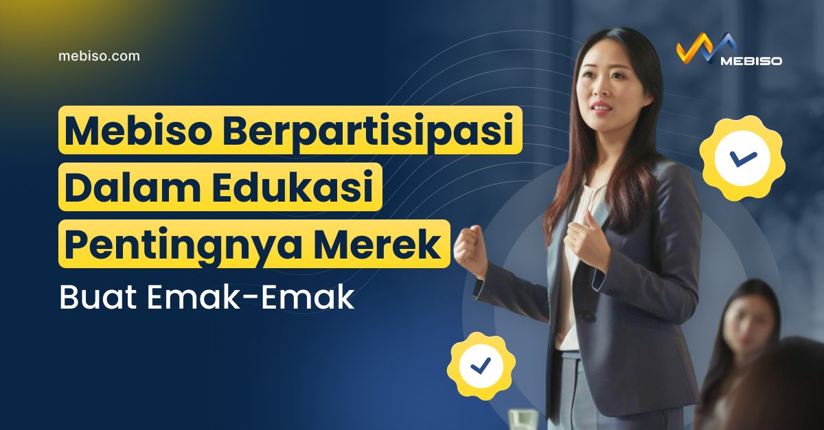 Mebiso Berpartisipasi Edukasi Pentingnya Merek Buat Emak-Emak