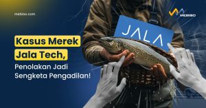 Kasus Merek Jala Tech, Penolakan Jadi Sengketa Pengadilan!