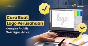 Cara Buat Logo Perusahaan dengan Praktis Sekaligus Aman