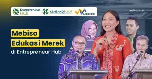 Mebiso Edukasi Merek di Entrepreneur Hub