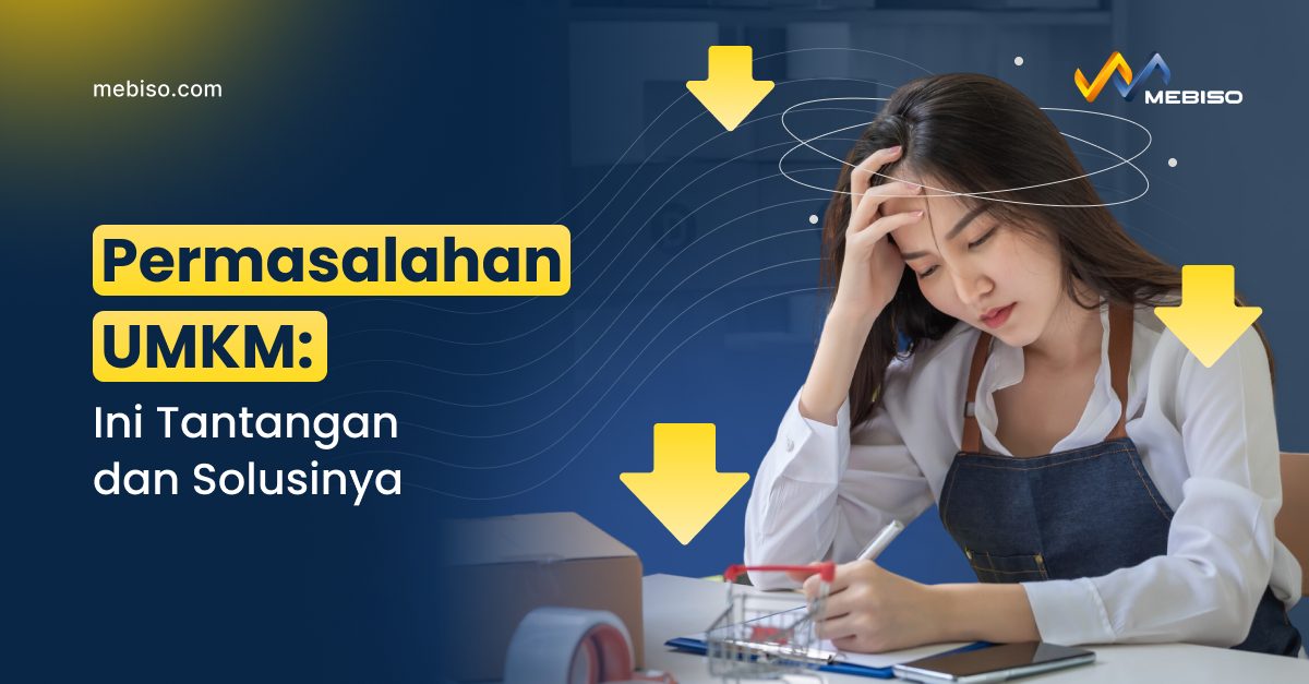 Permasalahan UMKM: Ini Tantangan dan Solusinya