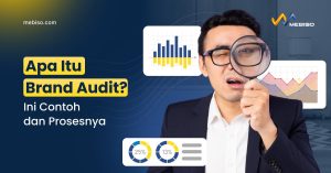 Apa Itu Brand Audit? Ini Contoh dan Prosesnya