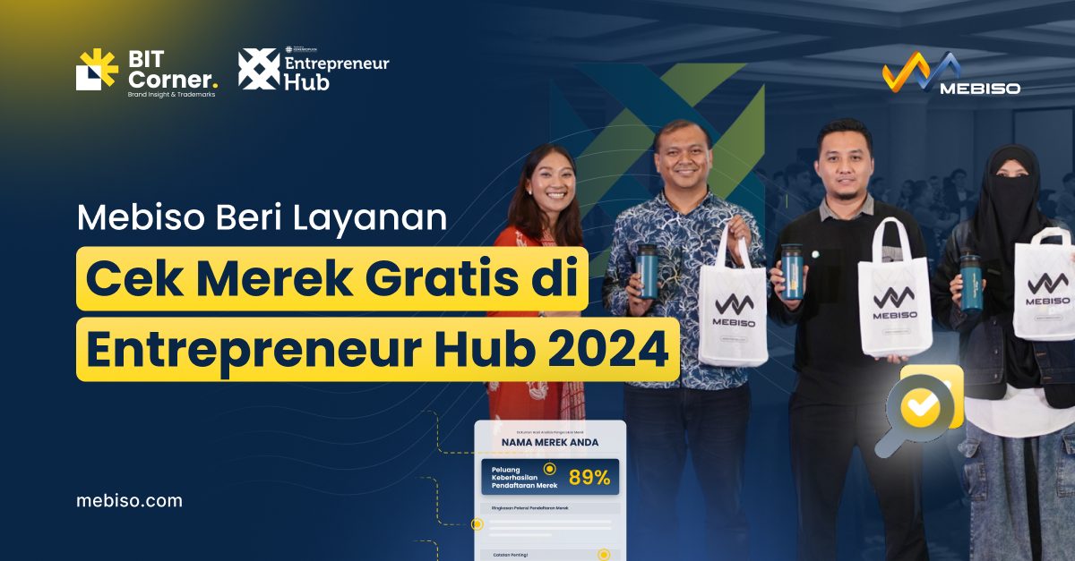 Mebiso Beri Layanan Cek Merek Gratis Pada Entrepreneur Hub 2024