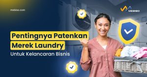 Pentingnya Patenkan Merek Laundry Untuk Kelancaran Bisnis