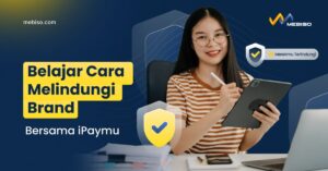 Belajar Cara Melindungi Brand Bersama iPaymu