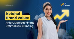 Ketahui Brand Value Artian, Manfaat hingga Optimalisasi Branding