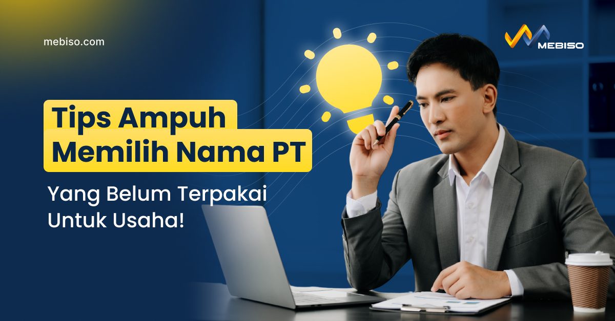 Tips Ampuh Memilih Nama PT Yang Belum Terpakai Untuk Usaha!