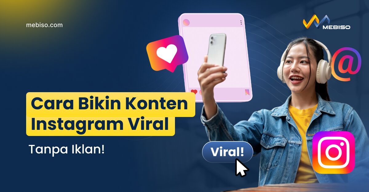 Cara Bikin Konten Instagram Viral tanpa Iklan