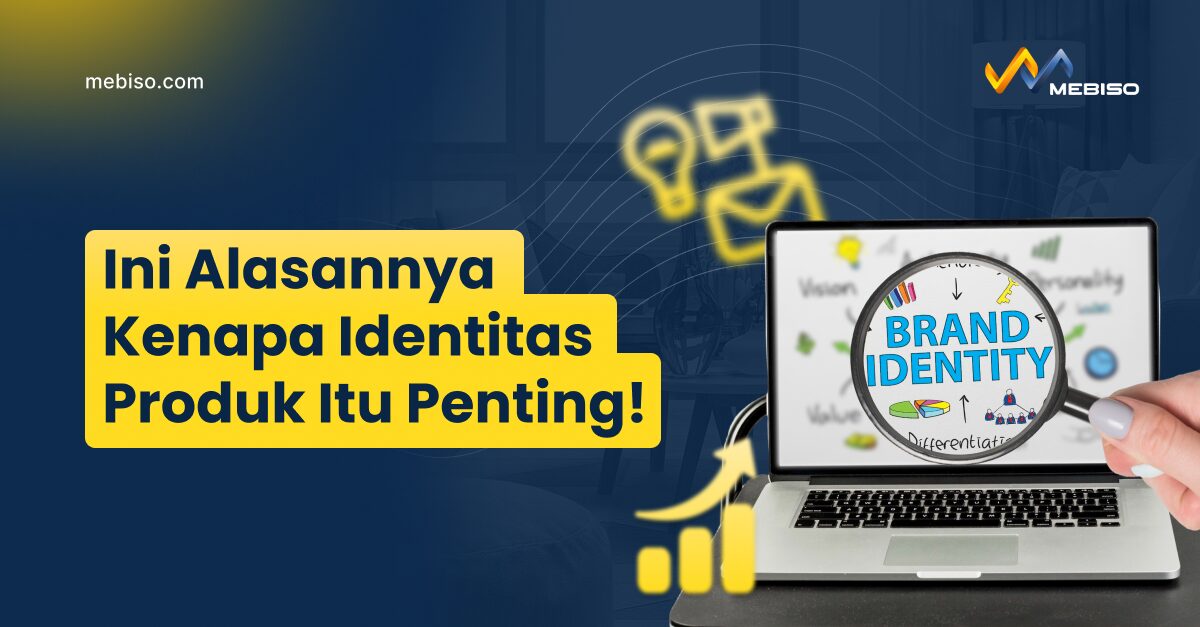 Identitas Produk: Penjelasan, Manfaat dan Cara Buat