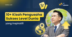 Kisah Pengusaha Sukses dari Nol