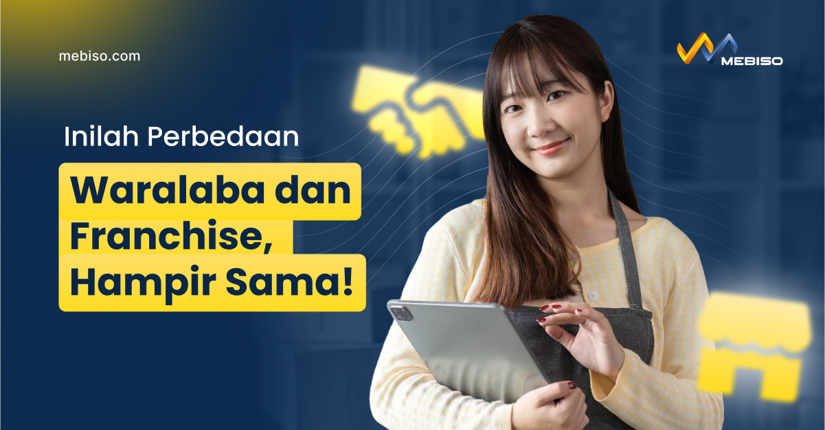 Inilah Perbedaan Waralaba dan Franchise yang Hampir Sama!