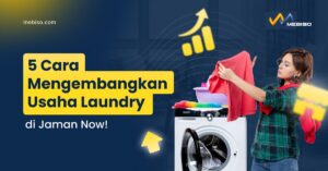 Cara Mengembangkan Usaha Laundry