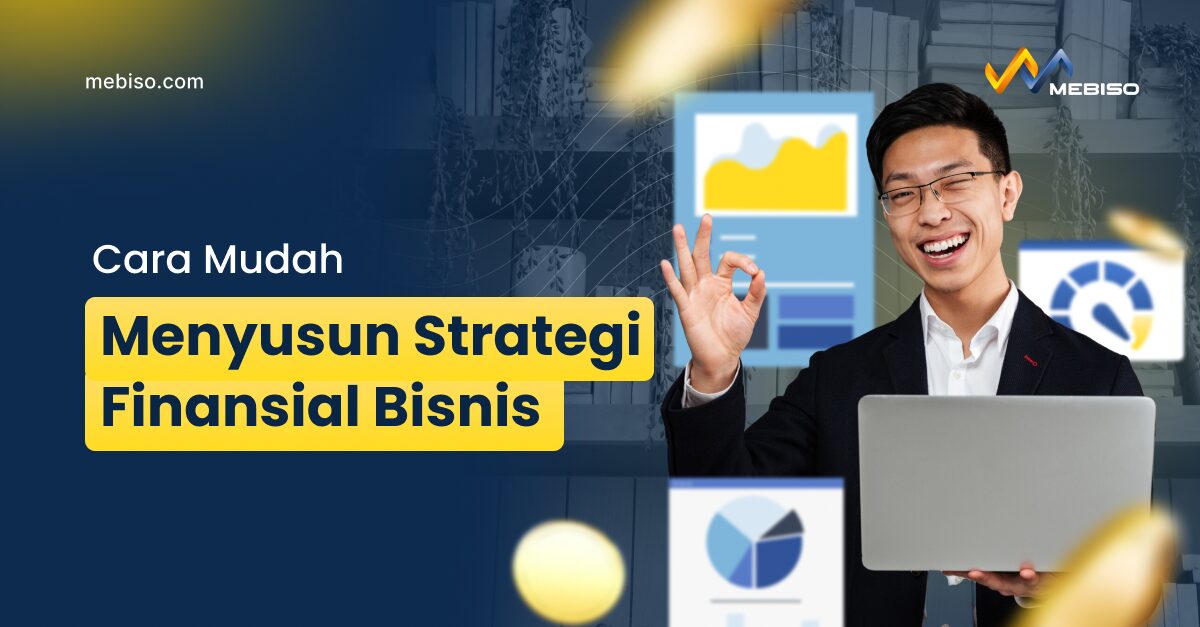 Cara Mudah Menyusun Strategi Finansial Bisnis