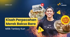 Kisah Perpecahan Merek Bakso Bara Milik Tanboy Kun