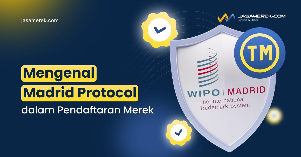 Madrid Protocol: Berikut Penjelasan dan Perkembangannya