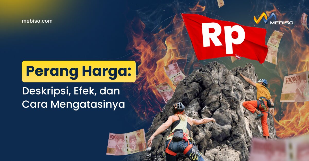 Perang Harga: Deskripsi, Efek, dan Cara Mengatasinya