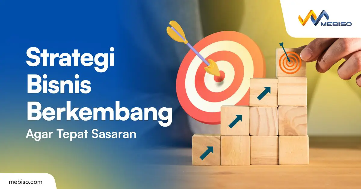Strategi Bisnis Berkembang Agar Tepat Sasaran