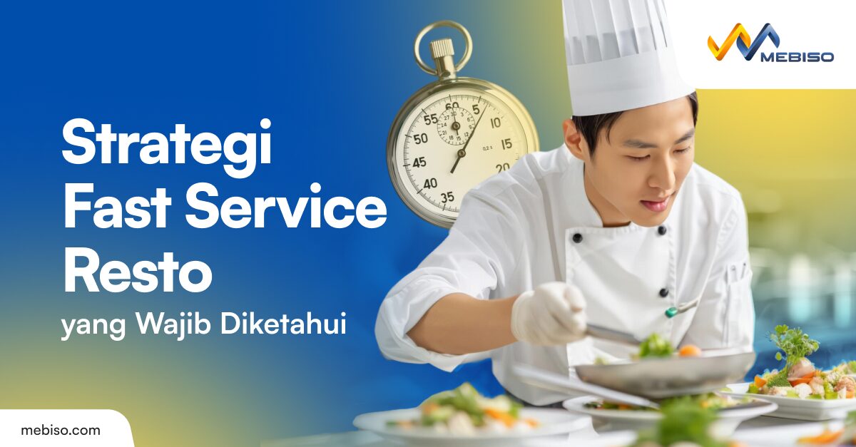 Strategi Fast Service Resto yang Wajib Diketahui