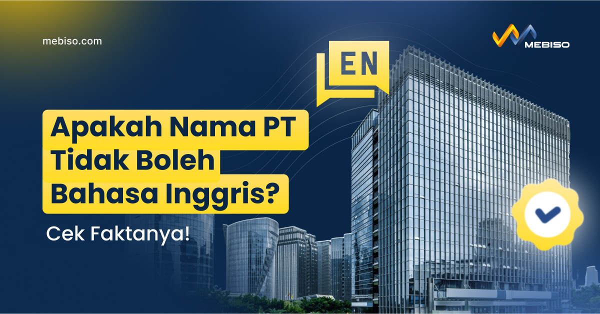 Apakah Nama PT Tidak Boleh Bahasa Inggris? Cek Faktanya!