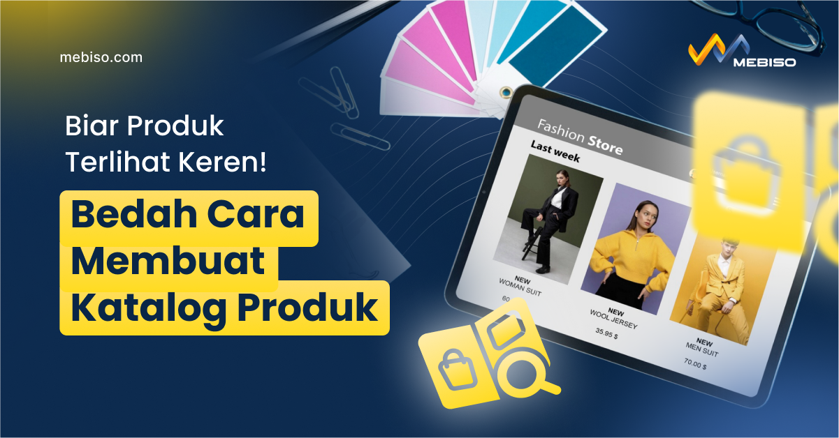 Bedah Cara Membuat Katalog Produk Biar Produk Terlihat Keren!