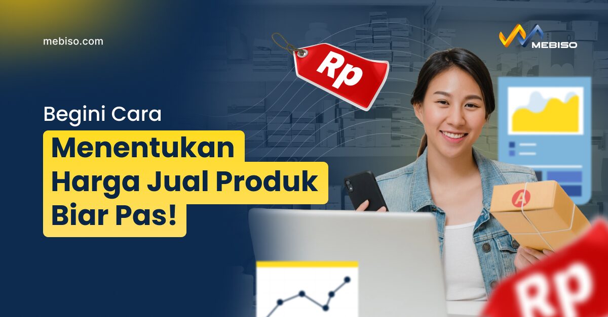 Cara Menentukan Harga Jual Produk Biar Untung