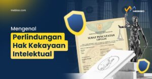 Mengenal Perlindungan Hak Kekayaan Intelektual