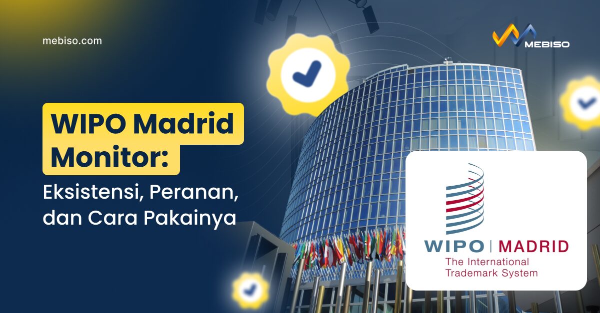 WIPO Madrid Monitor: Eksistensi, Peranan, dan Cara Pakainya