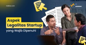 Aspek Legalitas Startup yang Wajib Dipenuhi