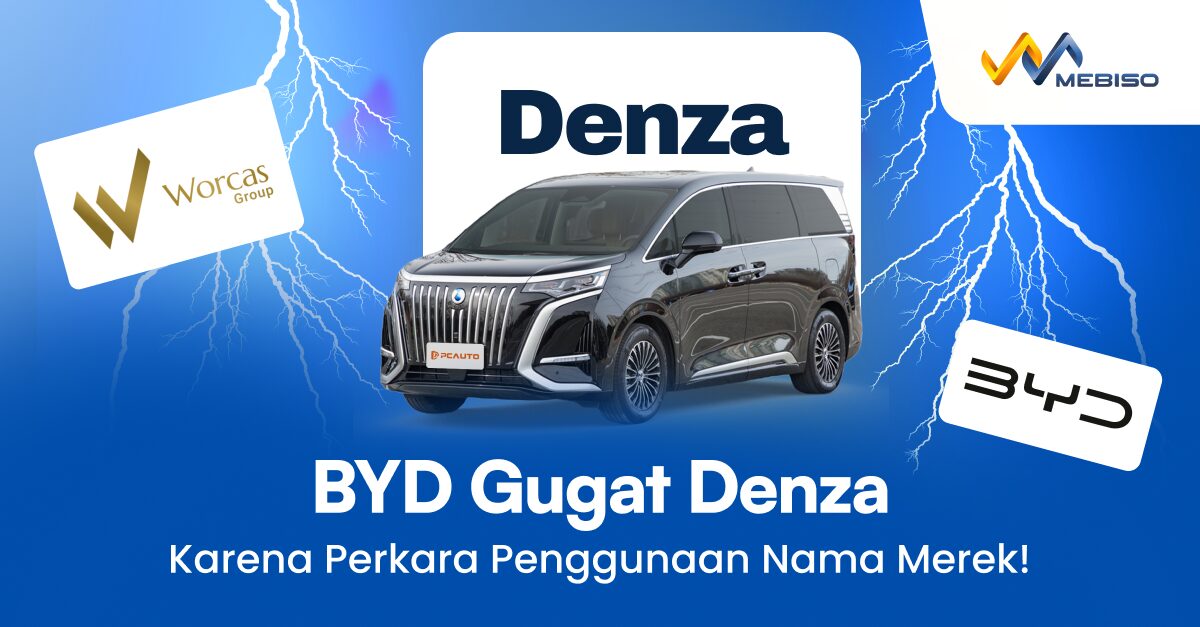 BYD Gugat Denza Karena Perkara Penggunaan Nama Merek!