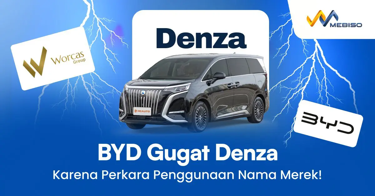 BYD Gugat Denza Karena Perkara Penggunaan Nama Merek!