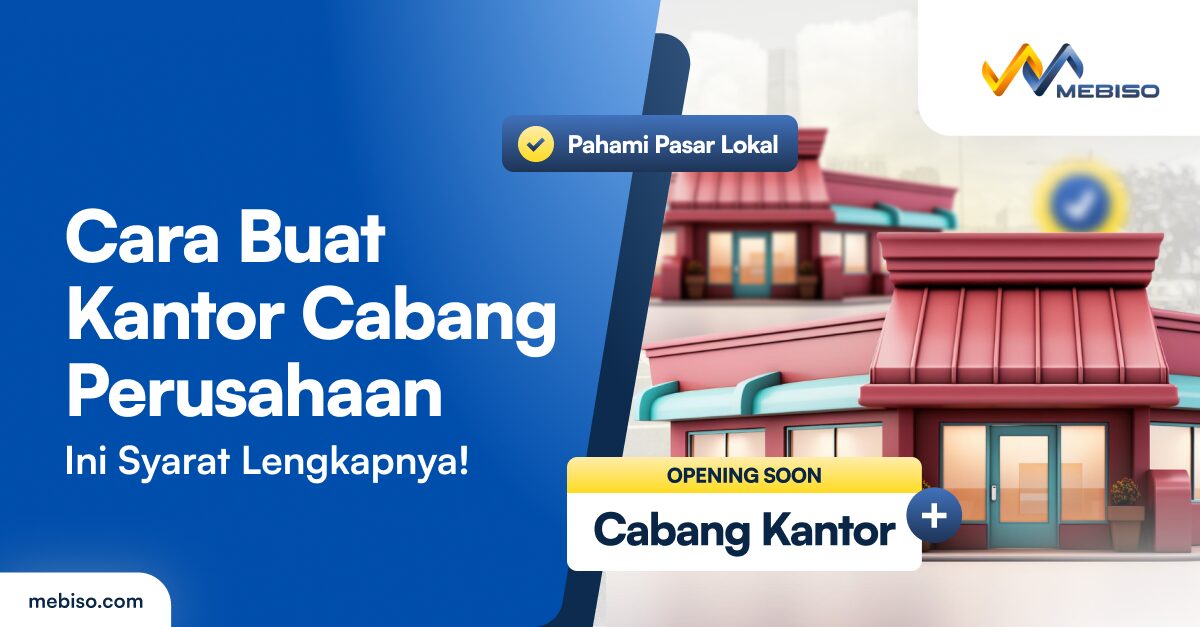 Cara Membuat Kantor Cabang Perusahaan dan Syaratnya