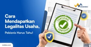 Cara Mendapatkan Legalitas Usaha - Mebiso