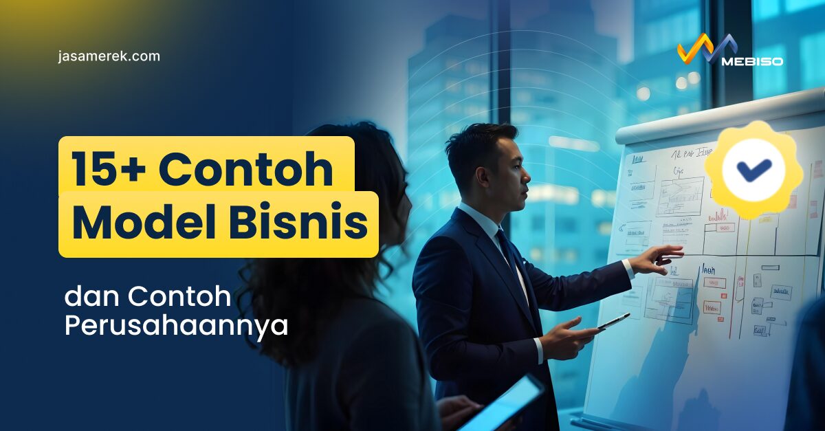 15+ Contoh Model Bisnis dan Contoh Perusahaannya