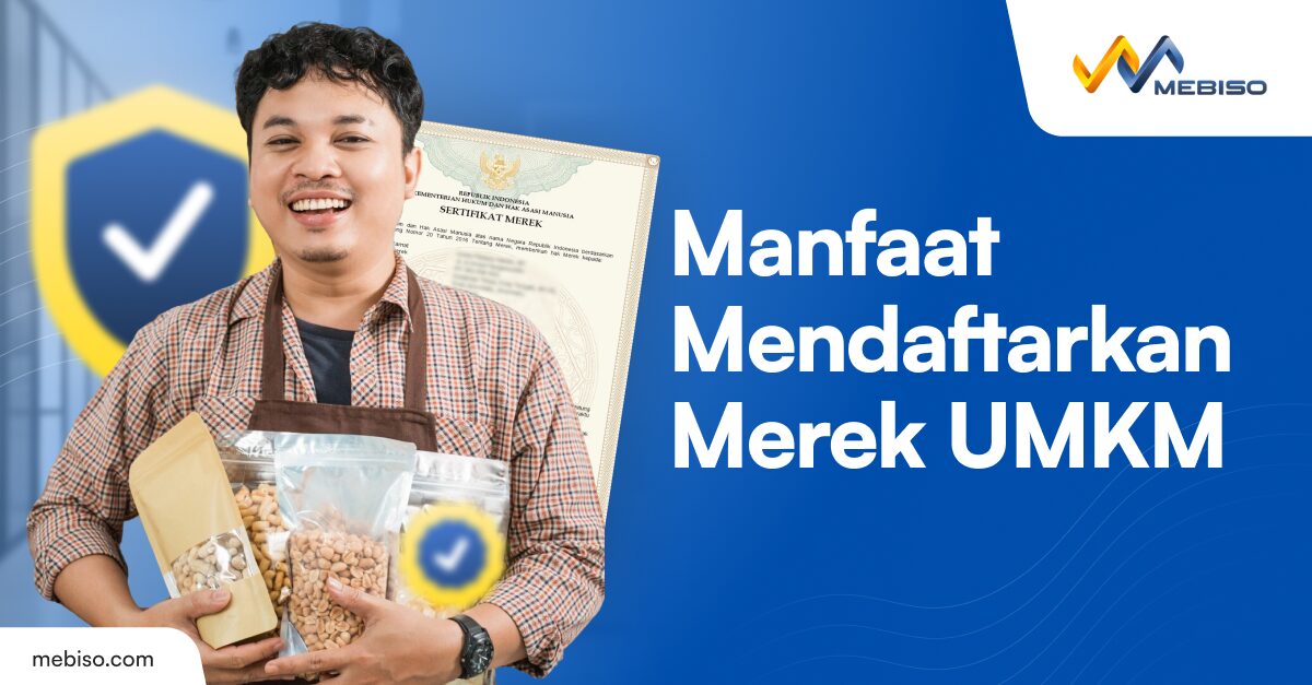 7 Manfaat Mendaftarkan Merek UMKM untuk Proteksi Bisnis