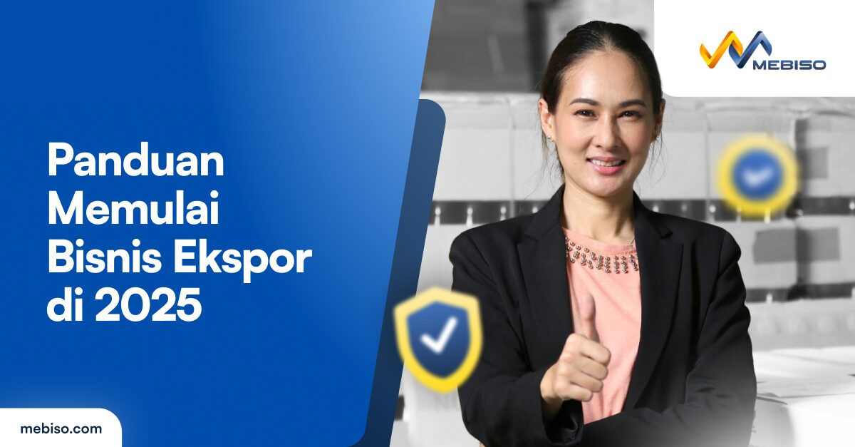 17 Ide Bisnis Ekspor Menjanjikan di 2025 dan Panduannya