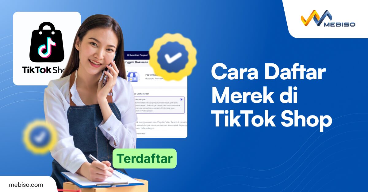 Cara Daftar Merek di TikTok Shop: Panduan bagi Bisnis Online