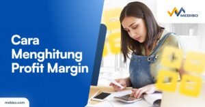 Cara Menghitung Profit Margin