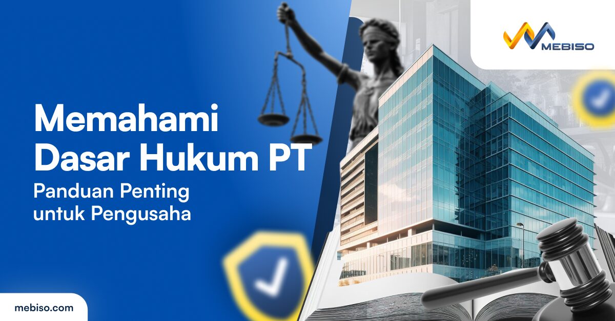 Memahami Dasar Hukum PT, Panduan Penting untuk Pengusaha