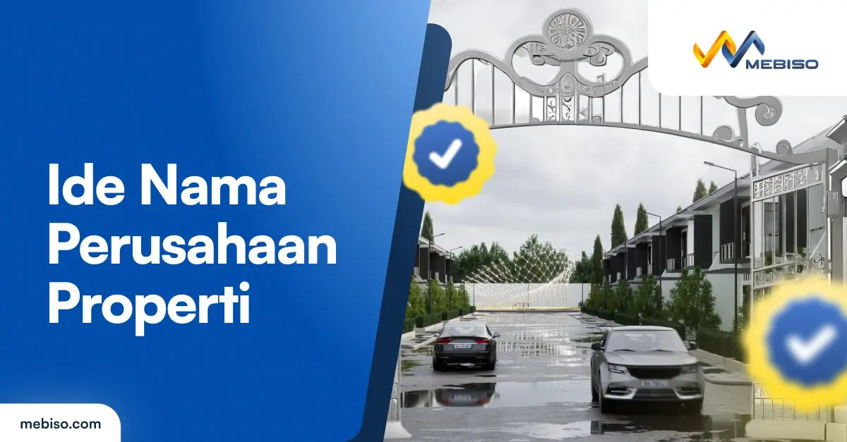 99+ Rekomendasi Ide Nama Perusahaan Properti Untuk Bisnismu!