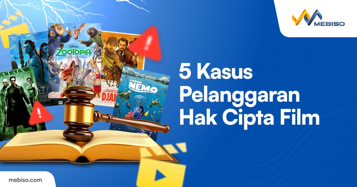 5 Kasus Pelanggaran Hak Cipta Film yang Pernah Buat Heboh!