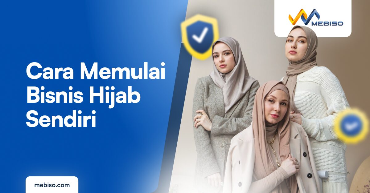 7 Cara Memulai Bisnis Hijab Sendiri, Pemula Boleh Coba!