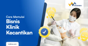 Cara Memulai Bisnis Klinik Kecantikan