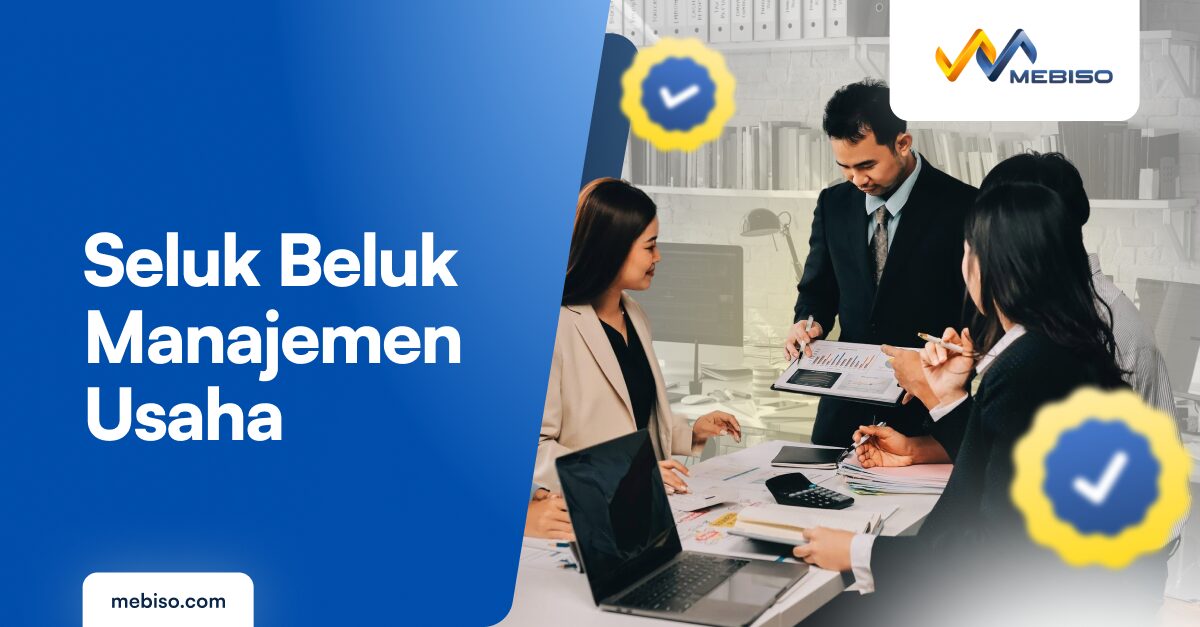 Manajemen Usaha: Arti, Contoh, Aspek dan Fungsinya